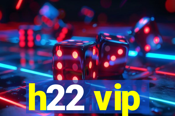 h22 vip